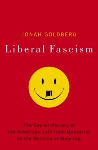 liberal fascism1 196x300 - Scholarly Flaws in Jonah Goldberg’s ‘Liberal Fascism’/Poor Scholarship, Wrong Conclusions