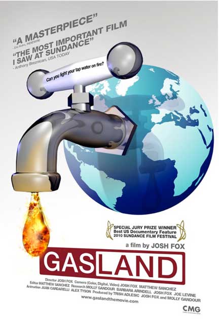 gasland poster - Interview with &#039;Gasland&#039; Director Josh Fox (re the Environmental Destruction Caused by Drilling &amp; Fracking Shale)