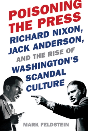 poison press - It’s Nixon vs. Anderson in ‘Poisoning the Press’ (Book Review)
