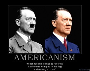 americanism adolf hitler american politics republicans fasci political poster 1268518887 300x237 - Is America Fascist? (Eurasia Review OpEd)