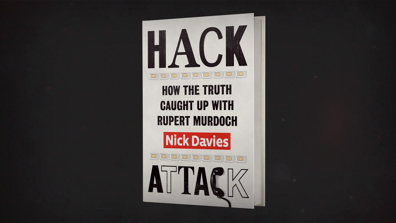 Nick Davies Hack Attack 011 - Review of Hack Attack - How the Truth Caught Up with Rupert Murdoch, by Nick Davies, with an Excerpt from the Book