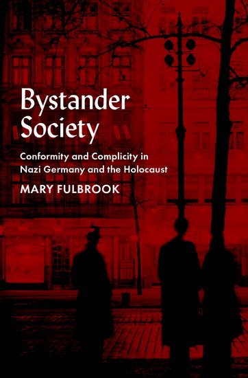 GOOD GERMANS: How the Social Structures of Nazi Germany Created a Bystander Society